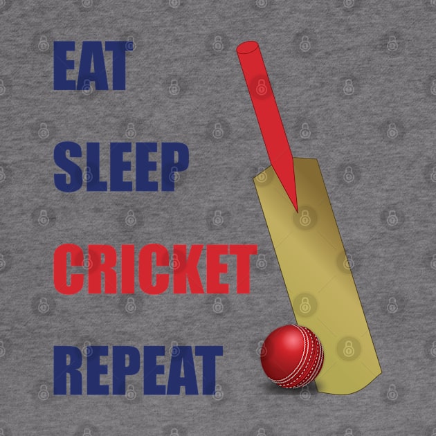 Eat Sleep Cricket Repeat Cricket Bat and Ball by DPattonPD